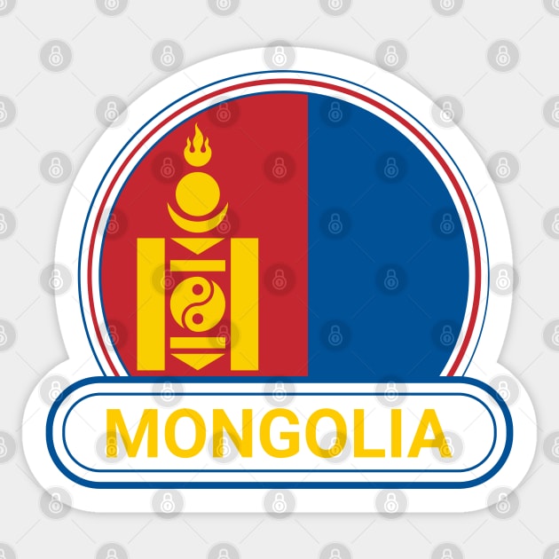 Mongolia Country Badge - Mongolia Flag Sticker by Yesteeyear